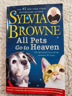 Sylvia Browne All Pets Go to Heaven Paperback 2009 Spiritual Lives of Animals